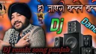 Ho Jayegi Balle Balle Punjabi DJ remix song viral Punjabi song dehati song [upl. by Dnomzed]