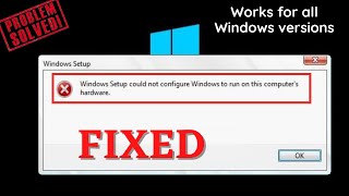 Windows setup could not configure windows to run on this computers hardware [upl. by Veno273]