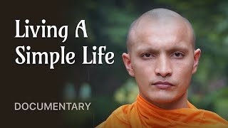 Living A Simple Life  Original Buddhist Documentary [upl. by Anelrihs453]