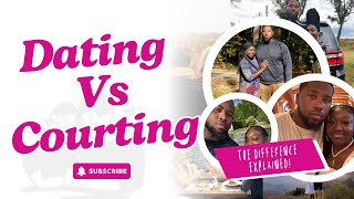 Dating Vs Courting The Difference Explained [upl. by Miett]