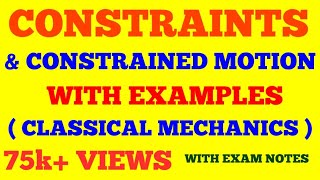 CONSTRAINTS  CONSTRAINED MOTION  CONSTRAINTS AND CONSTRAINED MOTION WITH EXAMPLES  EXAM NOTES [upl. by Nylsej322]