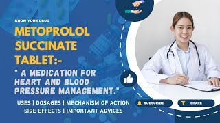 Metoprolol Succinate Tablet Uses Dosage Mechanism Side Effects and Important Advice [upl. by Rori]