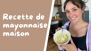 Recette de mayonnaise maison [upl. by Rodnas]