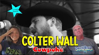 Country Music Reaction  First time Reaction Cowpoke  Colter Wall Reaction [upl. by Otiragram]