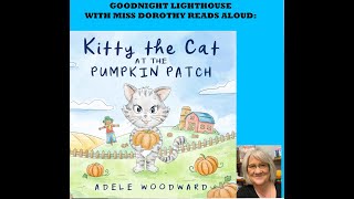 Kids Books Read Aloud quotKitty the Cat at the Pumpkin Patchquot by Adele Woodward [upl. by Ordnagela3]