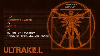 ULTRAKILL ACT 2  Altars Of Apostasy Hall Of Sacrilegious Remain [upl. by Della]