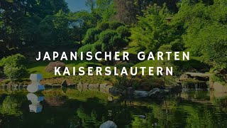 JAPANISCHER GARTEN KAISERSLAUTERN [upl. by Thatcher152]