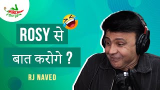 Rosy Se Baat Karoge  Mirchi Murga  RJ Naved [upl. by Anetta]