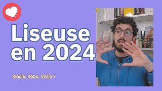 Quelle liseuse acheter en 2024 [upl. by Carrick190]