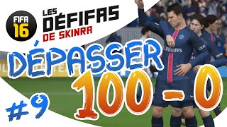 DÉPASSER 100  0 SUR FIFA 16   DÉFIFA 9 [upl. by Vevay]