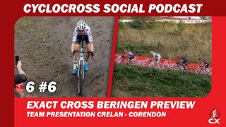 Exact Cross Beringen Preview  Cyclocross Social Podcast S6E6 [upl. by Aztiram625]