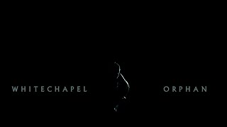 Whitechapel  Orphan OFFICIAL VIDEO [upl. by Cornew]