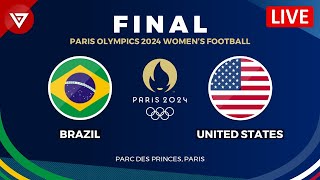 🔴 BRAZIL vs USA  FINAL WOMENS FOOTBALL PARIS OLYMPICS 2024 Preview amp Predictions Gold Medal Match [upl. by Rahas951]