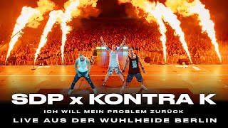 SDP x Kontra K  Ich will mein Problem zurück Live aus der Wuhlheide Berlin [upl. by Sej]