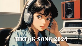 Relax with Playlist Tiktok Songs 2024 Tiktok Mashup 2024  Tiktok Viral 2024 [upl. by Bent]