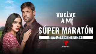 Disfruta una maratón de los primeros seis episodios de Vuelve a Mí  Telemundo Novelas [upl. by Enneibaf]