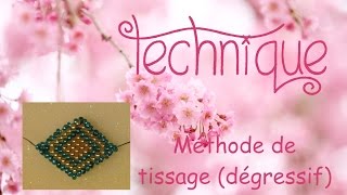 Technique Tissage de perles  méthode 2 dégressif [upl. by Jermyn]