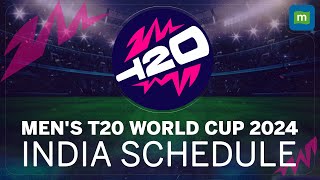 ICC Mens T20 World Cup 2024  Team India Schedule Date Venue amp Time Of All Matches [upl. by Hgielrebma]