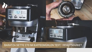 Baratza Sette 270 im Kaffeemühlen Test  roastmarket [upl. by Atoiyanap16]