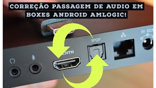 Correção passagem de Audio em Boxes Android Amlogic S905X e S912 [upl. by Rumilly816]