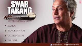 Swar Tarang  Sarod Instrumental Full Song Jukebox  Ustad Amjad Ali Khan [upl. by Charissa]