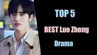 TOP 5 Best Luo Zheng Drama list  Luo Zheng new Chinese drama  Luo Zheng drama in 2022 2023 [upl. by Dorison693]