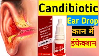 Candibiotic plus ear drop  कान मे इंफेक्शन कान का बहना  earinfection [upl. by Eph289]