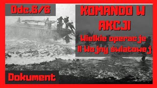 Wielkie operacje II wojny światowej Odc66 Komando w akcji [upl. by Marzi]