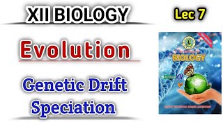 Genetic Drift lec 7  Neutral Selection and Speciation class 12 bio [upl. by Nojram]