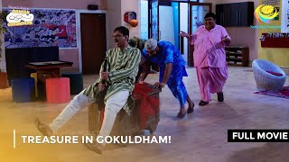 Treasure In Gokuldham  FULL MOVIE  Taarak Mehta Ka Ooltah Chashmah Ep 2260  2263 [upl. by Retha]