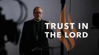 Trust in the Lord — Bishop Barron’s Sunday Sermon [upl. by Adnahsar491]