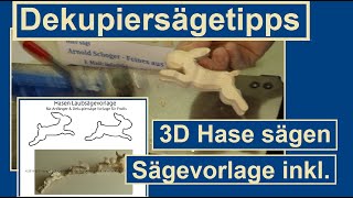 Dekupiersägetipps betreff 3D Hase sägen inkl Sägevorlage [upl. by Llednahs695]