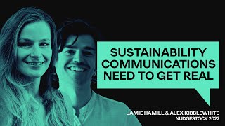 Sustainability communications need to get real – Jamie Hamill amp Alex Kibblewhite [upl. by Brion]