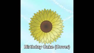 Birthday Cake  Dylan Conrique Cover by Hannah Hunt [upl. by Nahoj]