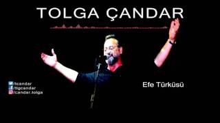 Tolga Çandar  Efe Türküsü  Official Audio [upl. by Ailekat]