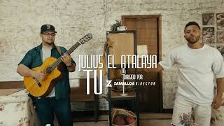 TÚ  Julius El Atalaya  Video Oficial [upl. by Muir]