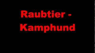 Raubtier  Kamphund  Lyrics [upl. by Anaej538]