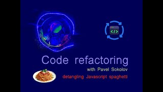 Refactoring Javascript Spaghetti  Session 1 [upl. by Giuliana812]