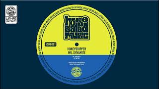 HSMD001 Honeydripper Mr Dynamite [upl. by Thomasa635]