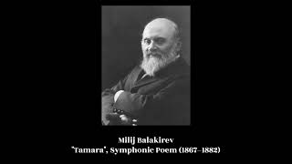 Milij Balakirev  quotTamaraquot Symphonic Poem 1867–1882 [upl. by Elfrieda646]