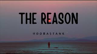 Hoobastank  The Reason Lyrics [upl. by Jeffie]