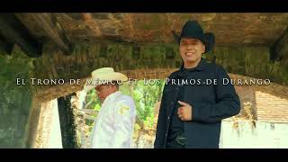 Almas Gemelas El Trono de México Ft Los Primos de Durango Video Oficial 4K [upl. by Nosyrb]