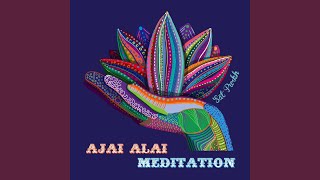 Ajai Alai Meditation [upl. by Yanahs]