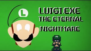 LUIGIEXE THE ETERNAL NIGHTMARE  BIGGEST TROLL JUMPSCARE EVER [upl. by Harrington]