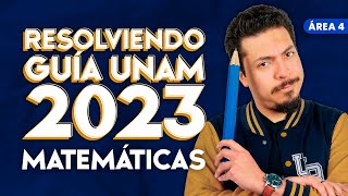 Guía UNAM 2023 Área 4 Matemáticas [upl. by Animehliw]