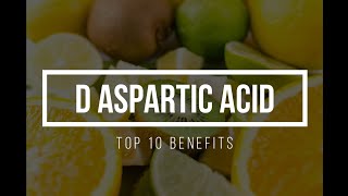 Top 10 Benefits if D Aspartic Acid [upl. by Erma]