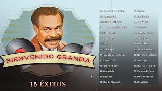 Bienvenido Granda Sus Mejores Canciones  Bienvenido Granda Con La Sonora Matancera Exitos De Oro [upl. by Cirek]