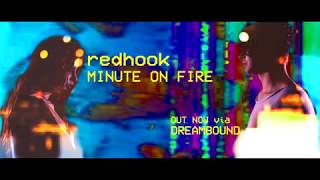 RedHook  Minute On Fire Official Music Video OUT NOW via Dreambound [upl. by Yssej974]