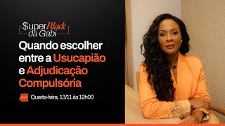 Quando escolher entre a Usucapião e Adjudicação Compulsória [upl. by Roley]