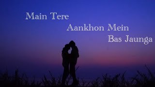 “Main Teri Aankhon Mein Bas Jaaunga”  A Romantic Hindi Love Song  Ai Voice [upl. by Goat]